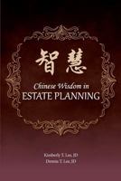 Chinese Wisdom in Estate Planning: Gems from the East 1534761241 Book Cover