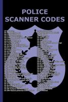 Police Scanner Codes with Badge: College Ruled Notebook: For Patrol Police Officers, Deputies, & Constables, and Dispatchers 1083030779 Book Cover