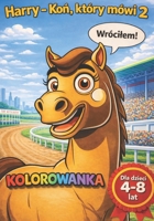 Harry-kon który mówi 2 - kolorowanka (colouring book for children - Harry - the talking horse) (Polish Edition) B0GQMY1QCB Book Cover