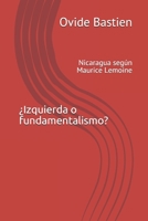 �Izquierda o fundamentalismo?: Nicaragua seg�n Maurice Lemoine 1796450421 Book Cover
