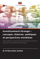 Investissement étranger: concepts, théories, politiques et perspectives mondiales (French Edition) 6630296621 Book Cover