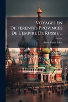 Voyages En Differentes Provinces De L'empire De Russie ... 1174947683 Book Cover