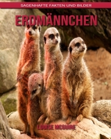 Erdmännchen: Sagenhafte Fakten und Bilder B08B7KJCG5 Book Cover