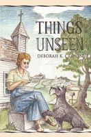 Things Unseen 1449021239 Book Cover
