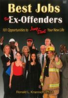 Best Jobs for Ex-Offenders: 101 Opportunities to Jump-Start Your New Life 1570233608 Book Cover