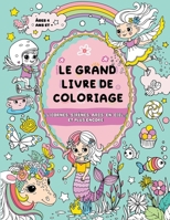 Le Grand Livre de Coloriage pour Filles : Enfants 4 ans et +: Fées, animaux, papillons et plus encore (French Edition) 1915454573 Book Cover