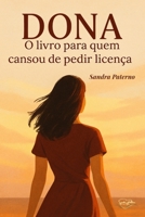 DONA: O livro para quem cansou de pedir licença (Portuguese Edition) B0FCBZJ4KP Book Cover
