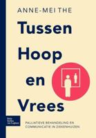 Tussen Hoop En Vrees: Palliatieve Behandeling En Communicatie in Ziekenhuizen 9031347035 Book Cover