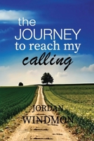 The Journey To Reach My Calling B0F4NQ5SDW Book Cover