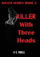 Killer With Three Heads (Killer Series #2) 1945286377 Book Cover