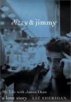 Dizzy & Jimmy: My Life With James Dean : A Love Story 0060393831 Book Cover