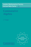 Commutative Algebra (London Mathematical Society Lecture Note Series) 0521081939 Book Cover