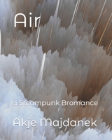 Air: a Steampunk Bromance B09L4NZDW2 Book Cover