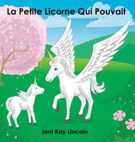 La Petite Licorne Qui Pouvait 1938322266 Book Cover