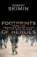 Footprints Of Heroes: From The American Revolution To The War In Iraq 1591022819 Book Cover