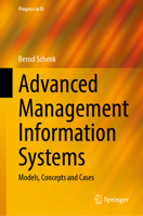 Advanced Management Information Systems: Models, Concepts and Cases (Progress in IS) 3031879031 Book Cover