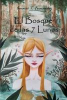 El Bosque de Las 7 Lunas 172375014X Book Cover
