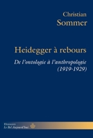 Heidegger à rebours: De l'ontologie à l'anthropologie (1919-1929) (French Edition) B0F8Q6DLL7 Book Cover