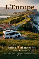 L’Europe en Camping-Car: 6 itinéraires exceptionnels, plus de 100 campings sélectionnés, aires de stationnement, services essentiels et ressources ... les voyages en camping-car (French Edition) B0H7BXTGB3 Book Cover