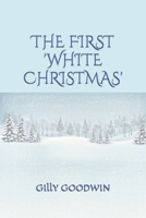 The First 'White Christmas' B0CN2WMLDM Book Cover
