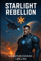 Starlight Rebellion: Echoes of the Nexus B0F8NB5TT4 Book Cover