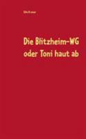 Die Blitzheim-WG oder Toni haut ab 3744831205 Book Cover