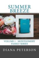 Summer Breeze: Volume 1 - Montgomery Family Series 1544609752 Book Cover