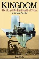 Kingdom: The Story of the Hunt Family of Texas 0770106900 Book Cover