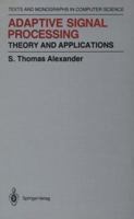 Adaptive Signal Processing: Theory and Applications 1461293820 Book Cover