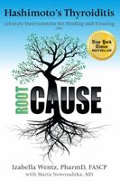Hashimoto’s Thyroiditis: Lifestyle Interventions for Finding and Treating the Root Cause 0615825796 Book Cover