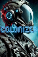 Colonizer: First Contact B0DTJ56B33 Book Cover