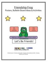 Friendship Frog Posters and Bulletin Board Ideas Activites 1523662840 Book Cover