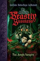 The Jungle Vampire: An Awfully Beastly Business 1416986529 Book Cover