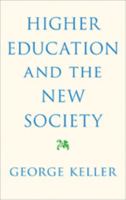 Higher Education and the New Society 0801890314 Book Cover