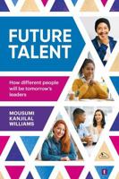 Future Talent: How Different People Will be Tomorrow’s Leaders B0H6617BRZ Book Cover