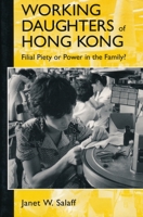 Working Daughters of Hong Kong: Filial piety or power in the family? 0521281482 Book Cover