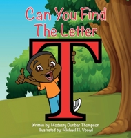 Can You Find The Letter T? 1685150330 Book Cover