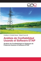 Analisis de Confiabilidad Usando El Software Etap 365900314X Book Cover