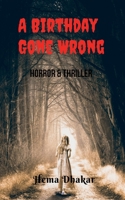 A Birthday Gone Wrong 1636698387 Book Cover