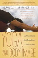 Yoga and Body Image: 25 Personal Stories about Beauty, Bravery & Loving Your Body 0738739820 Book Cover