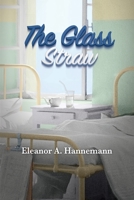 The Glass Straw 1887043845 Book Cover