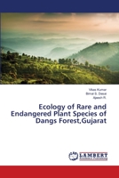 Ecology of Rare and Endangered Plant Species of Dangs Forest,Gujarat 3659498505 Book Cover