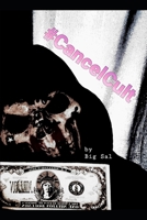 #CancelCult: by Big Sal 1734716258 Book Cover