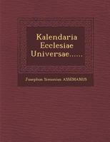 Kalendaria Ecclesiae Universae...... 1249978823 Book Cover