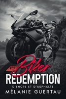 BIKER RÉDEMPTION: D'encre et d'asphalte (French Edition) B0DXV16K18 Book Cover