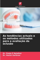 As tendências actuais e os métodos utilizados para a avaliação da oclusão 6207351649 Book Cover