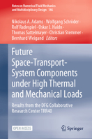 Future Space-Transport-System Components under High Thermal and Mechanical Loads: Results from the DFG Collaborative Research Center TRR40 303053846X Book Cover