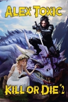 Kill or Die Book #2: LitRPG Series 8076934702 Book Cover