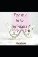 For my little princess: Sketchbook 1710053275 Book Cover