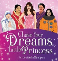 Chase Your Dreams Little Princess 1736601008 Book Cover